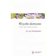 Aforyzmy i sentencje - Wszystko darowane - miniaturka - grafika 1