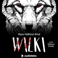 Audiobooki - literatura piękna - Wilki Hans Hellmut Kirst - miniaturka - grafika 1