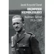 Historia świata - Arcana Orędownik niepodległości Kazimierz Sabbat 1913-1989 - Danel Jacek Krzysztof - miniaturka - grafika 1