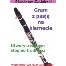 Wydawnictwo Muzyczne VIVO Gram z pasją na klarnecie - Stanisław Zaskórski - Książki o muzyce - miniaturka - grafika 1