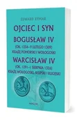 Biografie i autobiografie - Ojciec i syn. Bogusław IV, Warcisław Iv - Edward Rymar - książka - miniaturka - grafika 1