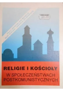 Religie i kościoły w społeczeństwach postkomunistycznych - Religia i religioznawstwo - miniaturka - grafika 1
