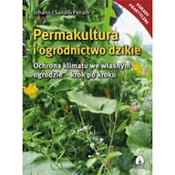 Poradniki hobbystyczne - Permakultura i ogrodnictwo dzikie | - miniaturka - grafika 1