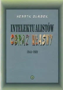Intelektualistów obraz własny 1944 - 1989 - Biografie i autobiografie - miniaturka - grafika 1