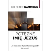 Religia i religioznawstwo - Nadzieja dla Przyszłości Potężne Imię Juzus Peter Gammons - miniaturka - grafika 1