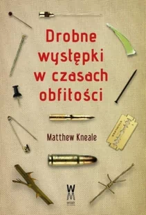 Drobne występki w czasach obfitości Matthew Kneale - Literatura obyczajowa - miniaturka - grafika 1