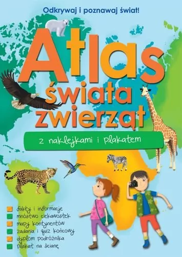 Wilga GW Foksal Atlas zwierząt świata. Z naklejkami i plakatem - Opracowanie zbiorowe