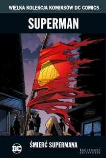 Wielka Kolekcja Komiksów DC Comics. Superman Śmierć Supermana Tom 24 - Komiksy dla młodzieży - miniaturka - grafika 1