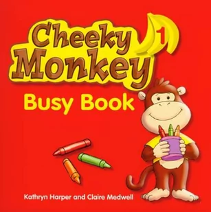 Macmillan Język angielski. Cheeky Monkey 1. Busy Book. Sześciolatki. Zeszyt ćwiczeń - edukacja przedszkolna - Harper Kathryn, Claire Medwell - Książki edukacyjne Macmillan Język angielski. Cheeky Monkey 1. Busy Book. Sześciolatki. Zeszyt ćwiczeń - edukacja przedszkolna - Harper Kathryn, Claire Medwell - Książki edukacyjne - miniaturka - grafika 1