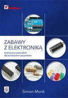 E-booki - informatyka - Zabawy z elektroniką. Ilustrowany przewodnik dla wynalazców i pasjonatów - miniaturka - grafika 1
