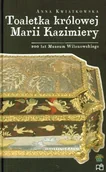Książki o kulturze i sztuce - Toaletka Królowej Marii Kazimiery - miniaturka - grafika 1