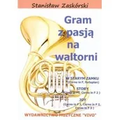 Książki o muzyce - Wydawnictwo Muzyczne VIVO Gram z pasją na waltorni - Stanisław Zaskórski - miniaturka - grafika 1