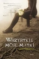 Opowiadania - Wszystkie moje matki - miniaturka - grafika 1