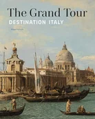 Książki podróżnicze - The Grand Tour. Destination Italy - Ariane Van Suchtelen - książka - miniaturka - grafika 1