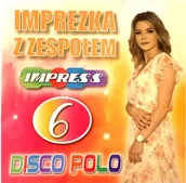 Muzyka biesiadna - Imprezka z zespołem Impress. Volume 6 - miniaturka - grafika 1
