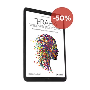Terapia wielospecjalistyczna. Pacjent stomatologiczny w ujęciu interdyscyplinarnym (e-book) [epub] - Książki medyczne - miniaturka - grafika 1