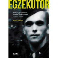 Wywiady, wspomnienia - Egzekutor. Wstrząsająca spowiedź żołnierza AK, wykonawcy wyroków śmierci - miniaturka - grafika 1