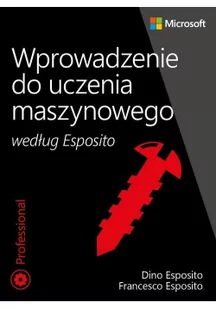 Wprowadzenie do uczenia maszynowego według Esposito - Podręczniki dla szkół podstawowych - miniaturka - grafika 2