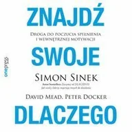 Audiobooki - poradniki - Znajdź swoje DLACZEGO. Droga do poczucia spełnienia i wewnętrznej motywacji - miniaturka - grafika 1