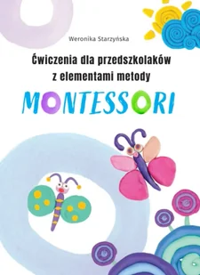 Ćw. dla przedszkolaków z el. metody Montessori - Marek Regner, Weronika Starzyńska - Pedagogika i dydaktyka - miniaturka - grafika 1