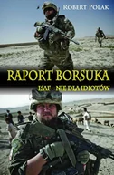 E-booki - literatura polska - Raport Borsuka. ISAF nie dla idiotów - miniaturka - grafika 1