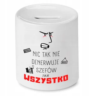 SKARBONKA DLA SZEFA NIC TAK NIE DENERWUJE PREZENT z Nadrukiem ze Zdjęciem + Opakowanie na prezent (wzór 03) - Skarbonki SKARBONKA DLA SZEFA NIC TAK NIE DENERWUJE PREZENT z Nadrukiem ze Zdjęciem + Opakowanie na prezent (wzór 03) - Skarbonki - miniaturka - grafika 1