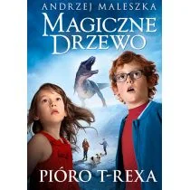 Pióro T-Rexa Magiczne Drzewo Tom 11 Andrzej Maleszka - Powieści i opowiadania Pióro T-Rexa Magiczne Drzewo Tom 11 Andrzej Maleszka - Powieści i opowiadania - miniaturka - grafika 1