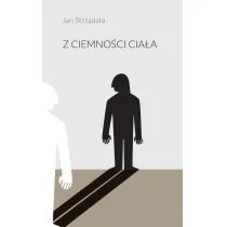 Z ciemności ciała Nowa - Poezja - miniaturka - grafika 1