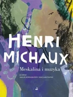 Poezja - Meskalina i muzyka - Michaux Henri - miniaturka - grafika 1