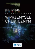 Technika - OBLICZENIA TECHNOLOGICZNE W PRZEMYŚLE CHEMICZNYM Opracowanie zbiorowe - miniaturka - grafika 1