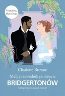 E-booki - romanse - Mały przewodnik po świecie Bridgertonów. Cała prawda o czasach regencji - miniaturka - grafika 1