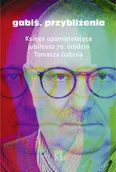 Felietony i reportaże - Gabiś. Przybliżenia - książka - miniaturka - grafika 1