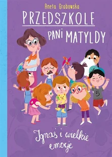 Skrzat Przedszkole pani Matyldy Ignaś i wielkie emocje - Psychologia - miniaturka - grafika 2