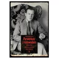 Biografie i autobiografie - Parweniusz z rodowodem. Biografia Tadeusza Dołęgi-Mostowicza - miniaturka - grafika 1