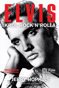 Dolnośląskie Jerry Hopkins Elvis. Król rock and rolla. Edycja limitowana. - Biografie i autobiografie - miniaturka - grafika 1