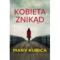 HarperCollins Kobieta znikąd - Mary Kubica - Kryminały - miniaturka - grafika 2