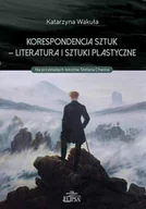Filologia i językoznawstwo - Elipsa Dom Wydawniczy Korespondencja sztuk - Literatura i sztuki plastyczne - Wakuła Katarzyna - miniaturka - grafika 1