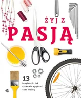 E-booki - poradniki - Żyj z pasją. 13 inspiracji, jak ciekawie spędzać wolny czas - miniaturka - grafika 1