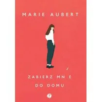 Zabierz mnie do domu - Powieści - miniaturka - grafika 2