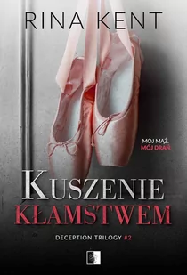 Kuszenie kłamstwem. Deception Trilogy. Tom 2 - E-booki - romanse - miniaturka - grafika 1