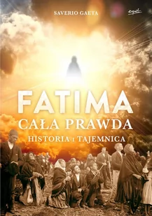 Fatima. Cała prawda. Historia i tajemnica - E-booki - religia - miniaturka - grafika 1