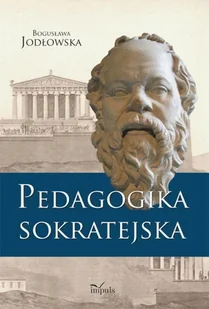 Bogusława Jodłowska Pedagogika sokratejska - E-booki - podręczniki - miniaturka - grafika 1