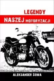 Legendy naszej motoryzacji - Poradniki motoryzacyjne - miniaturka - grafika 1