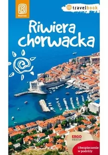 Bezdroża Riwiera chorwacka Travelbook - Bezdroża - Przewodniki Bezdroża Riwiera chorwacka Travelbook - Bezdroża - Przewodniki - miniaturka - grafika 1