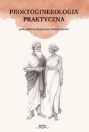 Nauki przyrodnicze - Proktoginekologia praktyczna - miniaturka - grafika 1