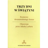 Książki religijne obcojęzyczne - Trzy dni w świątyni. Rozmowy dwunastoletniego Jezusa. Objawione przez Jakuba Lorbera - Jakub Lorber - miniaturka - grafika 1