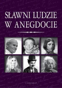 Sławni ludzie w anegdocie - Aforyzmy i sentencje - miniaturka - grafika 1