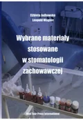 Książki medyczne - Wybrane materiały stosowane w stomatologii zachowawczej - miniaturka - grafika 1