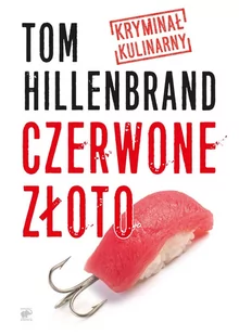 Smak słowa Czerwone złoto - TOM HILLENBRAND - Kryminały - miniaturka - grafika 1