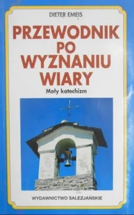 Przewodnik po wyznaniu wiary - Religia i religioznawstwo - miniaturka - grafika 1
